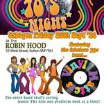 70s Friday - Vinyl Matters @ Robin Hood Sutton