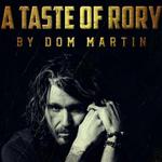 "A Taste of Rory" by Dom Martin