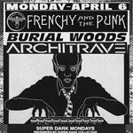 FnP w/Architrave & Burial Woods @Desperate Monday April 6th 9pm