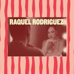A Night with Raquel Rodriguez