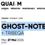  GHOST-NOTE + TRIBEQA au Quai M