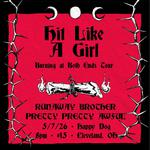 Hit Like a Girl / Runaway Brother / Pretty Pretty Awful at Happy Dog