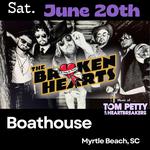 The Landing at Boathouse in Myrtle Beach, SC Welcomes Back THE BROKEN HEARTS:Tom Petty & The Heartbreakers Tribute Saturday, June 20th