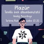Plazúr albumbemutató, vendég: Raisinboys