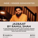 Jazbaat & Gham Ka Ghar - Rahul Shah