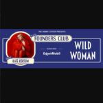 Wild Woman Live at The Founders Club