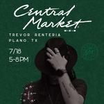 Trevor Renteria Live @ Central Market