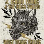 J. Isaiah Evans & The Boss Tweed + West Texas Exiles