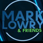 Mark Lowry & Friends