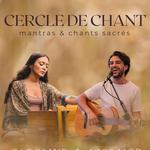 Cercle de Chants (Mantras & Chants sacrés)