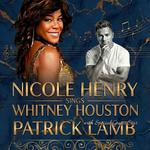 Nicole Henry Sings Whitney Houston with Special Guest Star Patrick Lamb