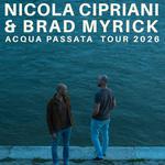 Nicola Cipriani & Brad Myrick - Acqua Passata Tour