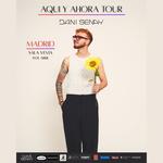 DANI SENAY EN MADRID - (SALA VESTA) - AQUI Y AHORA TOUR