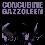 CONCUBINE & GAZZOLEEN