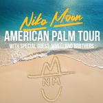 The Eastern: Niko Moon American Palm Tour  with Special Guests: Wheeland Brothers 
