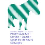 Poney Club #27 – Ceryse + Slama + Sarah et les Keurs Sauvages