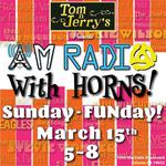 Dust off your Go-Go boots, and dance to the finest music of the 60s & '70s, colored with brass, with AM Radio with HORNS! at Tom N Jerry's on Sunday,  from 5 to 8.