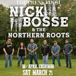 Nick Bosse & The Northern Roots w/April Cushman