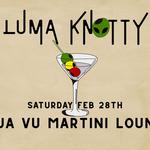Luma Knotty at Deja Vu Martini Lounge