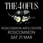THE 4 OF US | Roscommon Arts Centre, Roscommon