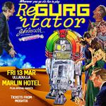 REGURGITATOR Jukeboxxin’ in the 21st century!