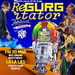 REGURGITATOR Jukeboxxin’ in the 21st century!