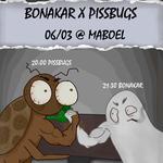 BONAKAR X PISSBUGS @MABOEL