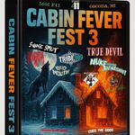 Cabin Fever Fest 3