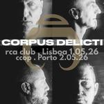 CORPUS DELICTI - Porto 