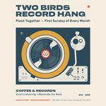 Two Birds Record Hang @ Lekko Coffee WHD