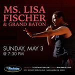 Ms. Lisa Fischer & Grand Baton