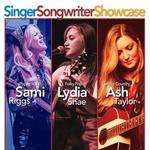 Singer Songwriter Showcase - Sami Riggs, Lydia Shae & Ash Taylor