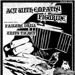 Act With Empathy / Figurine / Failure Drill / Unity Ticket