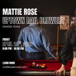 Mattie Rose: Uptown Rail Brewery