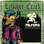 Leftöver Crack with Pilfers and others TBA