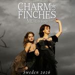 CHARM OF FINCHES SWEDEN SINGLE LAUNCH TOUR 2026