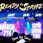 READY TO STRIKE @ THE BLACK OAK TAVERN!