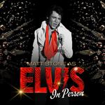 ELVIS: In Person Live Starring Matt Stone & The TEC Band