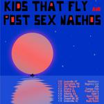 Aisle 5 w/ Post Sex Nachos, Kid Sistr