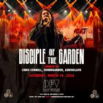 Disciple of the Garden - Chris Cornell, Soundgarden, Audioslave Tribute 