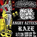 Mokosos, Hell Bound Pound, Angry Aztecs, and Raze