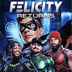 FELICITY RETURNS TOUR - HOUSTON, TX