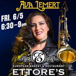 Ava at Ettore's, Friday, June 5th