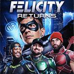 FELICITY RETURNS TOUR - ORLANDO, FL