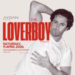 AYDAN - THE LOVERBOY SHOW
