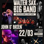 Walter Sax Big Band & John O' Brien