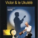 "Victor et le Ukulélé" @ CLUSES (74)