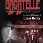 Bagatelle & Friends Celebrating The Legacy of Liam Reilly (support by Gillian Tuite)