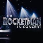 The Rocketman In Concert - Canberra Theatre