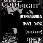 The Roach presents Goth Night w/[melter], Hynagogia, Twice Dark & Cassette Stress